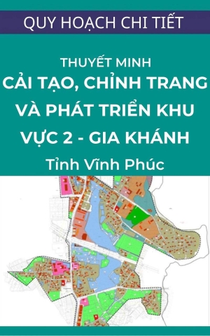 Thuyết minh Quy hoạch chi tiết tỷ lệ 1/500 cải tạo chỉnh trang và phát triển đô thị khu vực số 2 tại Thị trấn Gia Khánh.