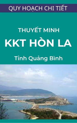 Thuyết minh Quy hoạch chung xây dựng Khu kinh tế Hòn La - huyện Quảng Trạch - tỉnh Quảng Bình đến năm 2030