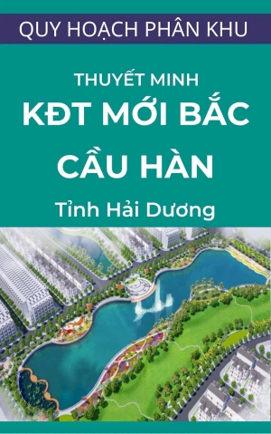thuyet-minh-quy-hoach-phan-khu-khu-do-thi-moi-bac-cau-han-tinh-hai-duong-ty-le-1-2000 Thuyết minh Quy hoạch phân khu khu đô thị mới Bắc cầu Hàn, tỉnh Hải Dương, tỷ lệ 1/2000