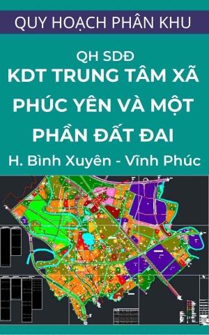 Bản đồ quy hoạch tổng mặt bằng sử dụng đất KĐT trung tâm xã Phúc Yên và một phần đất đai thuộc huyện Bình Xuyên