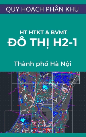 hiện trạng hệ thống hạ tầng kỹ thuật và bảo vệ môi trường khu đô thị H2-1