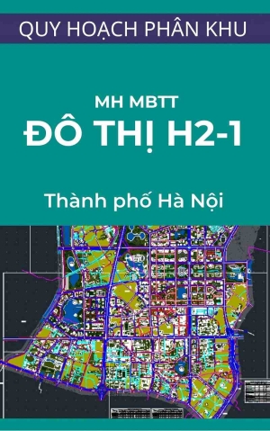 Sơ đồ tổ chức không gian kiến trúc cảnh quan khu đô thị H2-1 (Minh họa mặt bằng tổng thể khu đô thị H2-1)