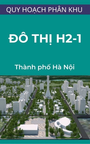 Quy hoạch phân khu đô thị H2-1, tỷ lệ 1/2000