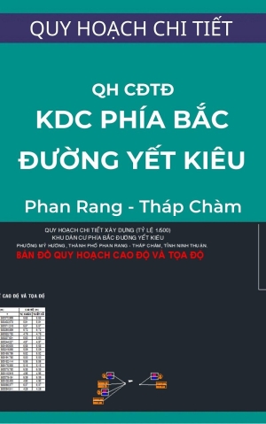 Bản đồ quy hoạch cao độ và tọa độ khu dân cư phía Bắc đường Yết Kiêu, TP. Phan Rang – Tháp Chàm