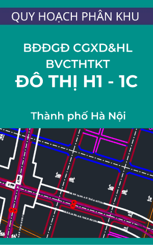 Bản đồ chỉ đường giới đỏ khu đô thị H1-1C, chỉ giới xây dựng và hành lang, bảo vệ các công trình hạ tầng kỹ thuật - Quy hoạch phân khu (Khu vực còn lại của quận Hoàn Kiếm) - Tỷ lệ 1/2000