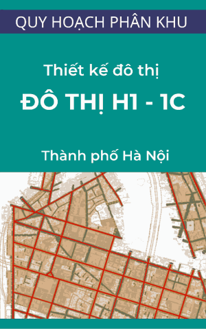 Thiết kế đô thị khu đô thị H1-1C - Quy hoạch phân khu (Khu vực còn lại của quận Hoàn Kiếm) - Tỷ lệ 1/2000