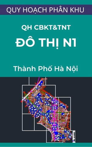 Bản quy hoạch chuẩn bị kỹ thuật Quy hoạch phân khu đô thị N1,