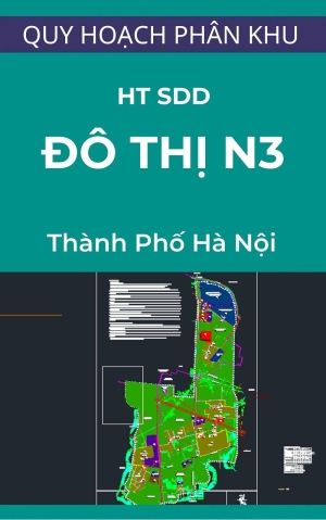 Bản vẽ hiện trạng sử dụng đất phân khu đô thị N3