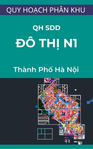 Bản đồ tổng mặt bằng sử dụng đất phân khu đô thị N1
