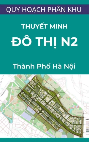 thuyet-minh-quy-hoach-phan-khu-do-thi-n2 Thuyết minh quy hoạch phân khu đô thị N2