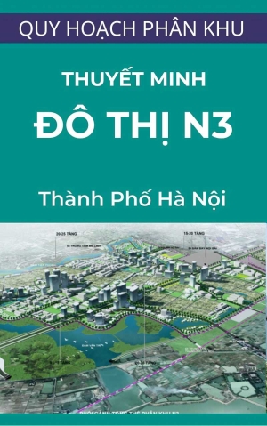 Thuyết minh quy hoạch phân khu đô thị N3