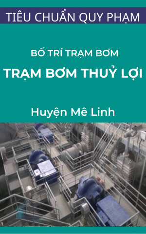 Bản vẽ bố trí trạm bơm trong hồ sơ báo cáo kinh tế Kỹ thuật thiết kế trạm bơm thuỷ lợi