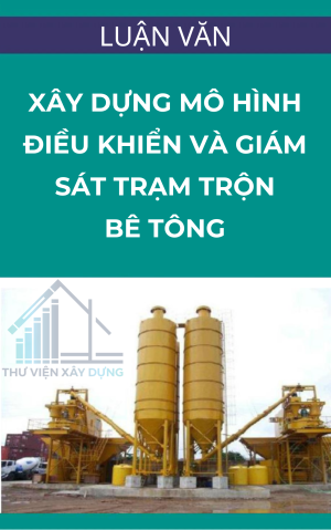 Xây dựng mô hình điều khiển, giám sát trạm trộn bê tông