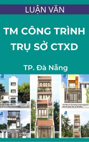luan-van-thac-si-de-tai-thuyet-minh-cong-trinh-tru-so-cong-ty-xay-dung-da-nang Luận văn thạc sĩ: Đề tài thuyết minh công trình trụ sở công ty xây dựng Đà Nẵng