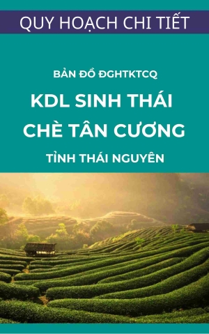 Bản đồ đánh giá hiện trạng kiến trúc cảnh quan – Quy hoạch phân khu tỷ lệ 1/2000 khu du lịch sinh thái chè Tân Cương - xã Phúc Trìu thành Phố Thái Nguyên