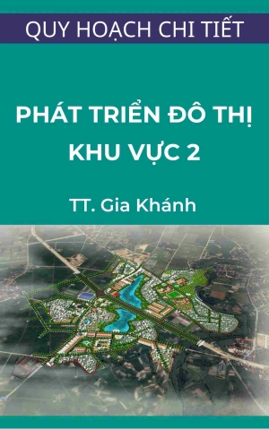 Quy hoạch chi tiết tỷ lệ 1/500 cải tạo chỉnh trang và phát triển đô thị khu vực 2 tại thị trấn Gia Khánh 