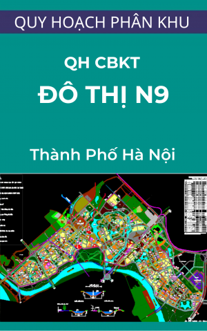 Bản đồ quy hoạch chuẩn bị kỹ thuật Quy hoạch phân khu đô thị N9 – tỷ lệ 1/5000 – Hà Nội