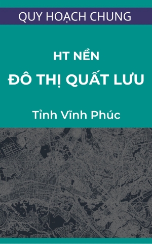 quy hoạch chung đô thị quất lưu