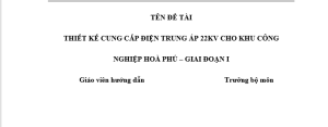 THIẾT KẾ CUNG CẤP ĐIỆN TRUNG ÁP 22KV CHO KHU CÔNG NGHIỆP HOÀ PHÚ – GIAI ĐOẠN I